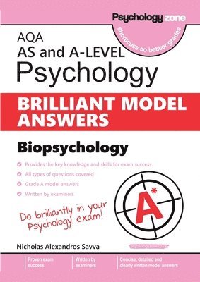 AQA Psychology BRILLIANT MODEL ANSWERS: Biopsychology: AS and A-level 1