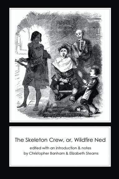 bokomslag Skeleton Crew, or, Wildfire Ned