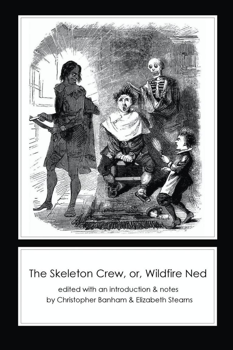 Skeleton Crew, or, Wildfire Ned 1