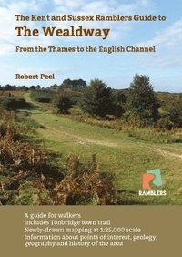 bokomslag The Kent and Sussex Ramblers Guide to the Wealdway