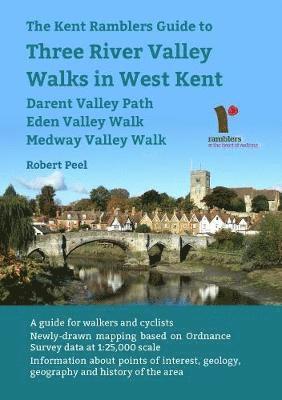 Kent Ramblers Guide to Three River Valley Walks in West  Kent