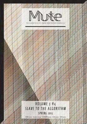 Josephine Berry Slater - Mute Vol. 3 #4 - Slave to the Algorithm, Häftad