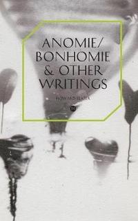 bokomslag Anomie/Bonhomie & Other Writings
