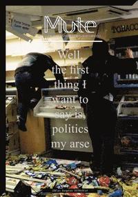 bokomslag Mute magazine 3 #2 - Politics My Arse
