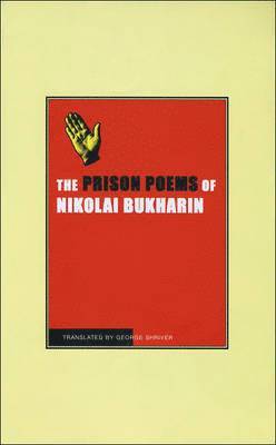 bokomslag The Prison Poems of Nikolai Bukharin