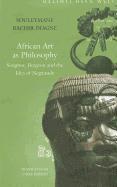 bokomslag African Art as Philosophy
