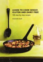 bokomslag Learn to Cook Wheat, Gluten and Dairy Free