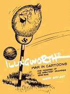 Bryant, M: Illingworth's War in Cartoons