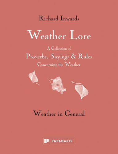 Richard Inwards - Weather Lore Volume I, Inbunden