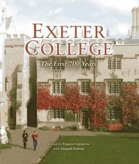 bokomslag Exeter College: The First 700 Years