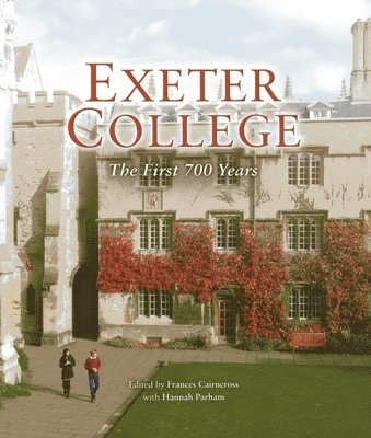 Exeter College: The First 700 Years 1