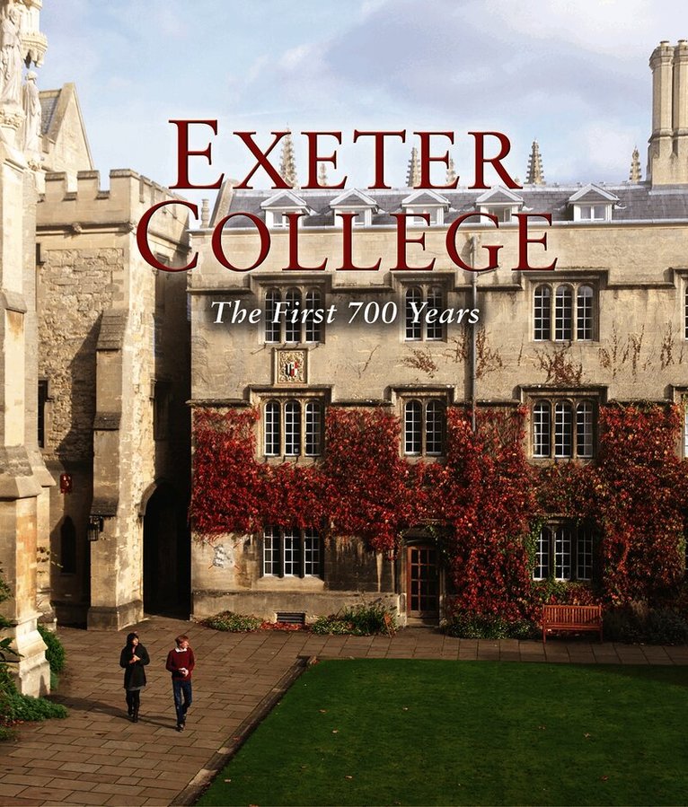 Exeter College: The First 700 Years