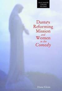 bokomslag Dante's Reforming Mission and Women in the Comedy