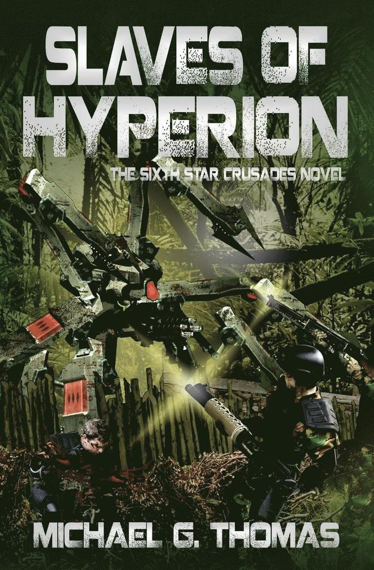 Slaves of Hyperion (Star Crusades Uprising, Book 6)