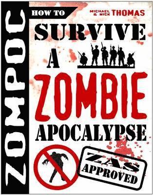 Michael G. Thomas, Nick S. Thomas - Zompoc:  How to Survive a Zombie Apocalypse, Häftad