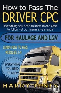 bokomslag How to Pass the Driver CPC for Haulage & LGV