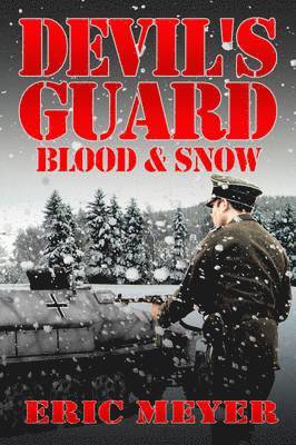 Eric Meyer - Devil's Guard Blood & Snow, Häftad