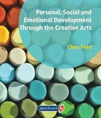 bokomslag Personal, Social and Emotional Development Through the Creative Arts