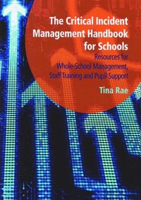 bokomslag The Critical Incident Management Handbook for Schools