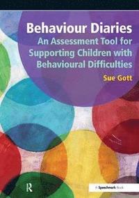 bokomslag Behaviour Diaries: An Assessment Tool for Supporting Children with Behavioural Difficulties