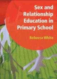 bokomslag Sex and Relationship Education in Primary School