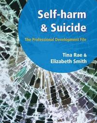 bokomslag Self-harm and Suicide - The Professional Development File