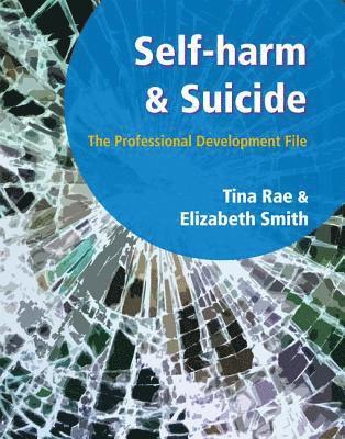 bokomslag Self-harm and Suicide - The Professional Development File