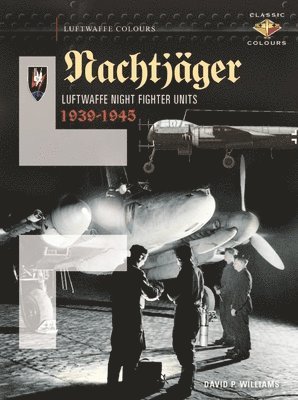 Nachtjger  Luftwaffe Night Fighter Units 1939-45 1