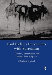 bokomslag Paul Celan's Encounters with Surrealism