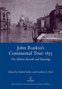 bokomslag John Ruskin's Continental Tour 1835: The Written Records and Drawings