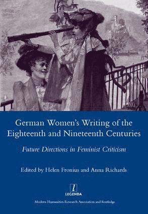 Helen Fronius - German Women's Writing of the Eighteenth and Nineteenth Centuries, Inbunden