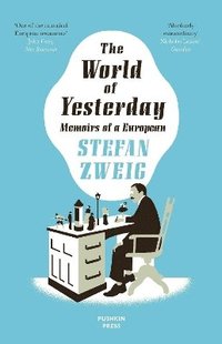 bokomslag World of yesterday - memoirs of a european