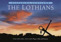 bokomslag The Lothians: Picturing Scotland