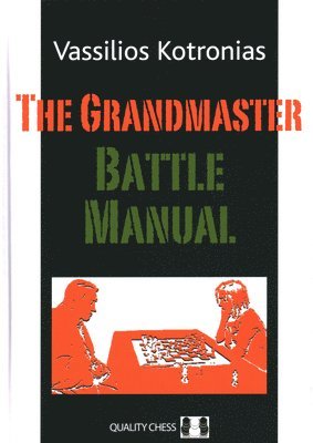 Vassilios Kotronias - Grandmaster Battle Manual, Inbunden
