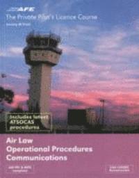 Air Law, Operational Procedures and Communications