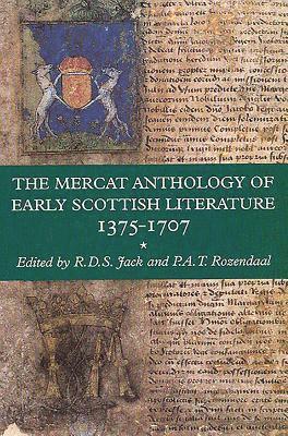 R.D.S. Jack, Pauline Rozendaal - The Mercat Anthology of Early Scottish Literature 1375-1707, Häftad