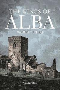 bokomslag The Kings of Alba