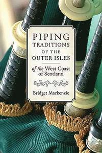 bokomslag Piping Traditions of the Outer Isles