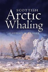 bokomslag Scottish Arctic Whaling