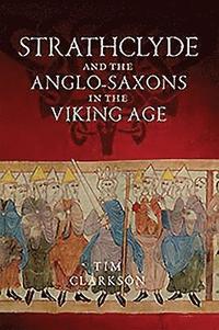 bokomslag Strathclyde and the Anglo-Saxons in the Viking Age