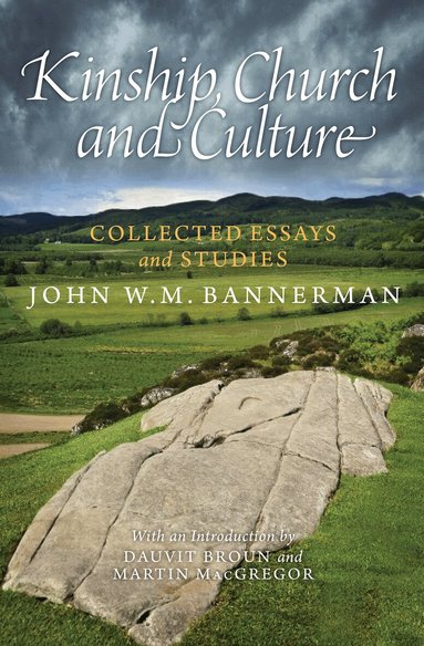 John W. M. Bannerman, Dauvit Broun, Martin MacGregor - Kinship, Church and Culture, Häftad