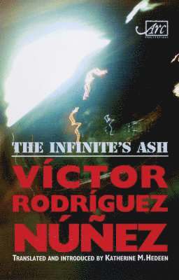 Victor Rodriguez Nunez - The Infinite's Ash, Inbunden