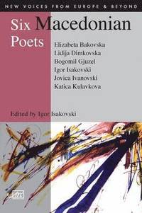 bokomslag Six Macedonian Poets