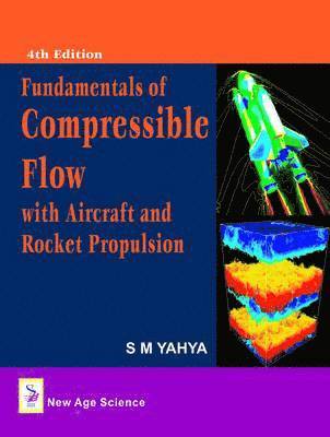S. M. Yahya - Compressible Flow, Inbunden