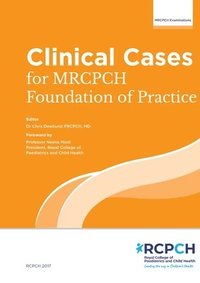bokomslag Clinical Cases for MRCPCH Foundation of Practice