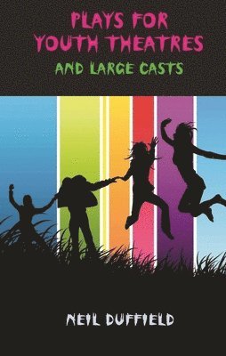 Neil Duffield, NEIL DUFFIELD - Plays for Youth Theatre, Häftad