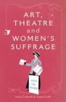 bokomslag Art, Theatre and Women's Suffrage