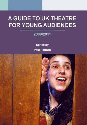 bokomslag Guide to UK Theatre for Young Audiences