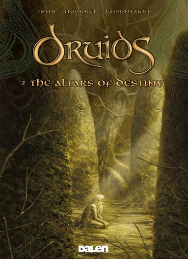 Jean-Luc Istin, Thierry Jigourel - Druids 2: The Altars of Destiny, Häftad