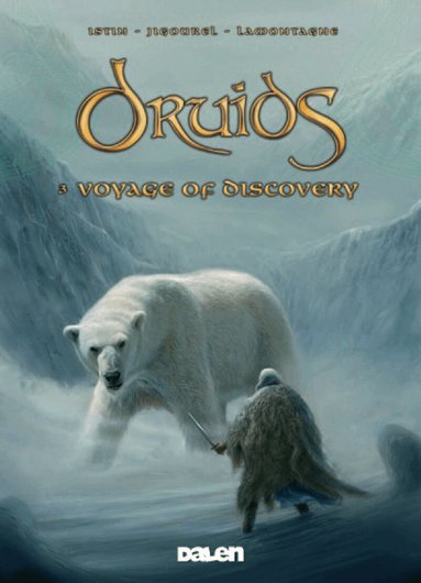 Jean-Luc Istin, Thierry Jigourel, Jacques LaMontagne - Druids 3: Voyage of Discovery, Häftad